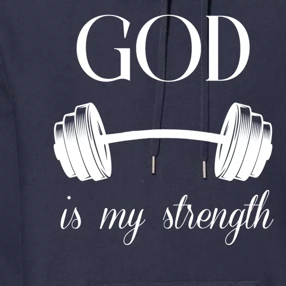 God Is My Strength Premium Hoodie