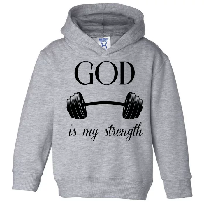 God Is My Strength Toddler Hoodie