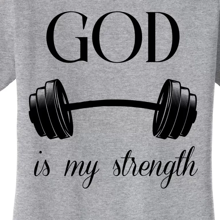 God Is My Strength Women's T-Shirt