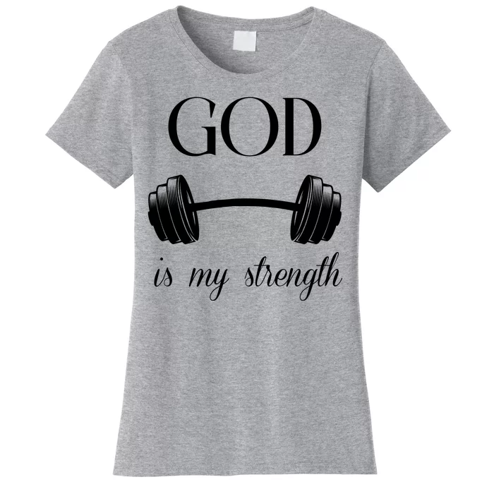 God Is My Strength Women's T-Shirt