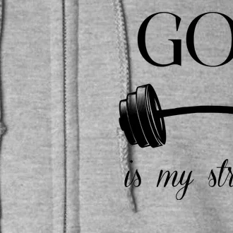 God Is My Strength Full Zip Hoodie