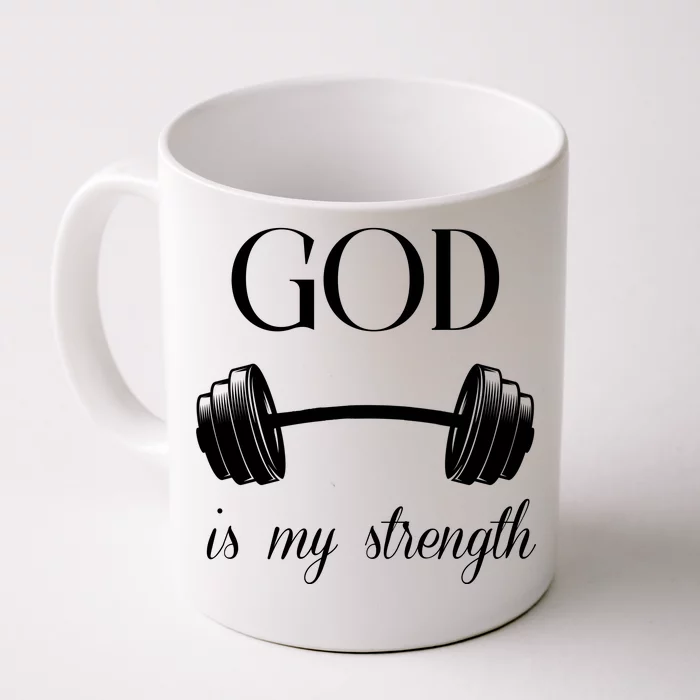 God Is My Strength Front & Back Coffee Mug