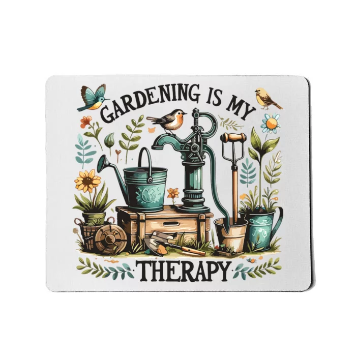 Gardening Is My Therapy Mousepad