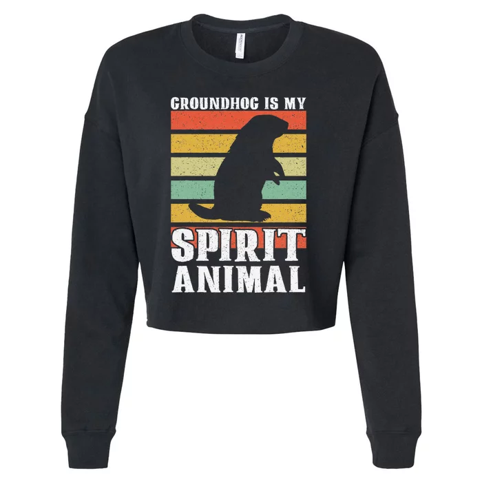 Groundhog Is My Spirit Animal Groundhog Day Funny Retro Cropped Pullover Crew