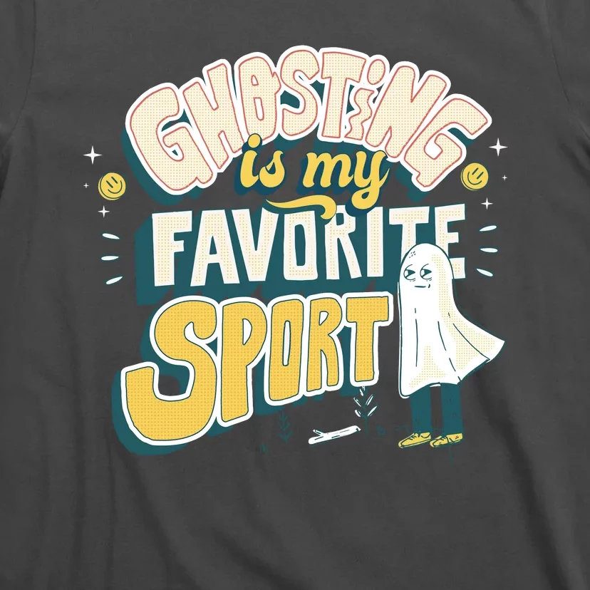 Ghosting Is My Favorite Sport T-Shirt