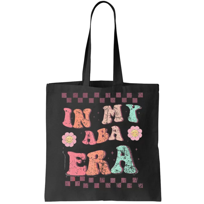 Groovy In My Aba Era Applied Behavior Analyst Aba Therapist Tote Bag