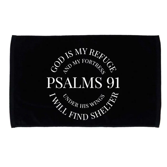 God Is My Refuge And My Fortress Psalm 91 Under His Wings Gift Microfiber Hand Towel