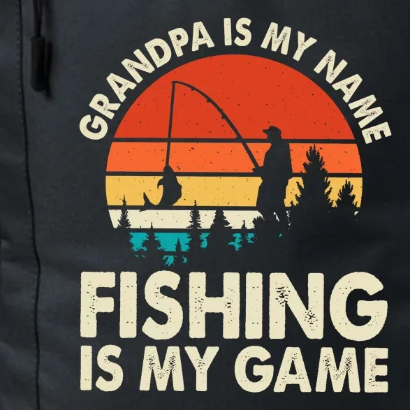 Grandpa Is My Name Fishing Is My Game Daily Commute Backpack