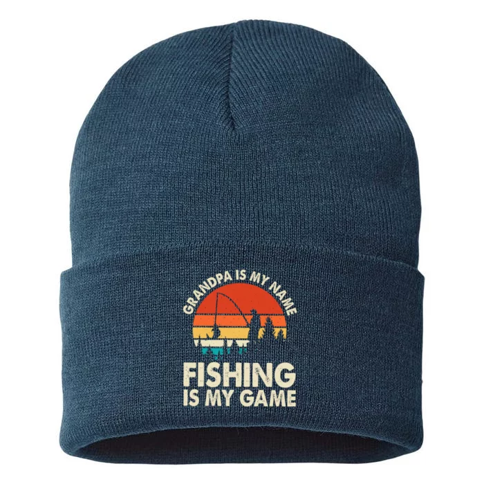 Grandpa Is My Name Fishing Is My Game Sustainable Knit Beanie