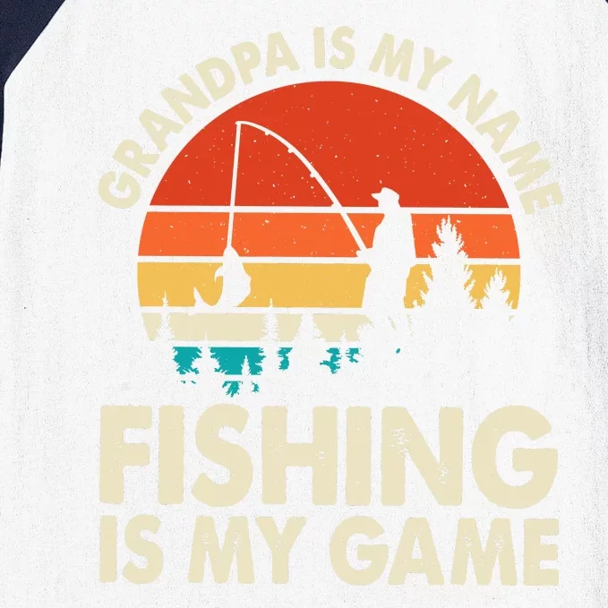 Grandpa Is My Name Fishing Is My Game Baseball Sleeve Shirt