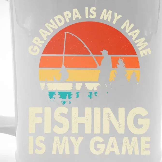 Grandpa Is My Name Fishing Is My Game Front & Back Beer Stein