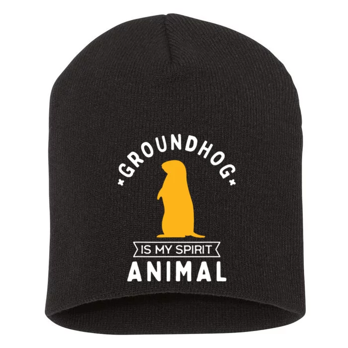 Groundhog Is My Spirit Animal Funny Woodchuck Short Acrylic Beanie