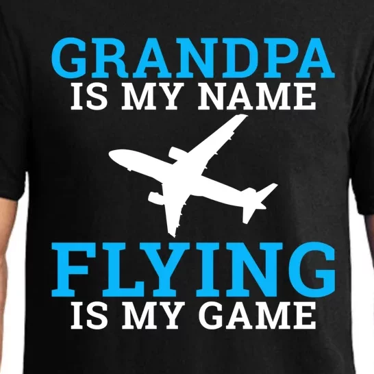 Grandpa Is My Name Flying Is My Game Pilot Grandpa Great Gift Pajama Set