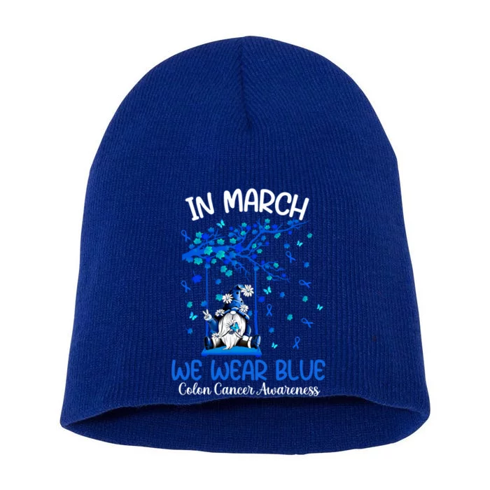 Gnome In March We Wear Blue Clothing Colon Cancer Awareness Cute Gift Short Acrylic Beanie