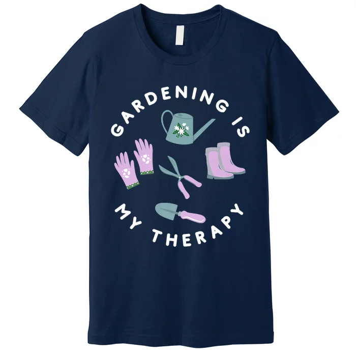 Gardening Is My Therapy Premium Premium T-Shirt