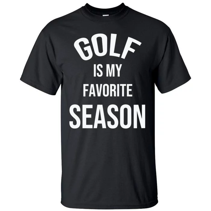 Golf Is My Favorite Season Player Golfing Supporter Retro Tall T-Shirt