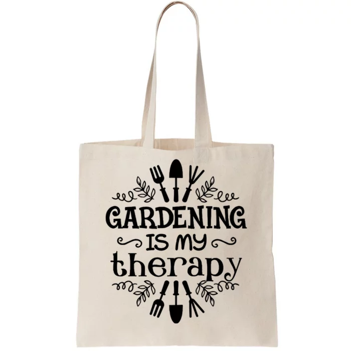 Gardening Is My Therapy Plant Lover Tote Bag