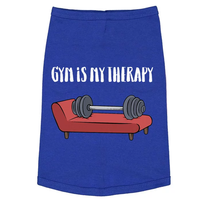 Gym Is My Therapy Funny Gym Doggie Tank