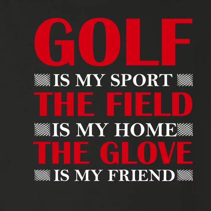 Golf Is My Sport Toddler Long Sleeve Shirt