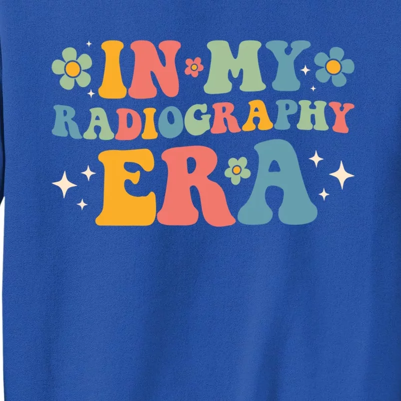 Groovy In My Radiography Era Radiography Funny Retro Funny Gift Sweatshirt