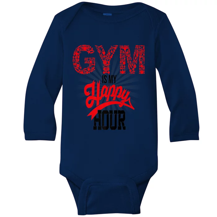 Gym Is My Happy Hour Gym Lovers Fitness Meaningful Gift Baby Long Sleeve Bodysuit