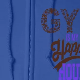 Gym Is My Happy Hour Gym Lovers Fitness Gift Full Zip Hoodie