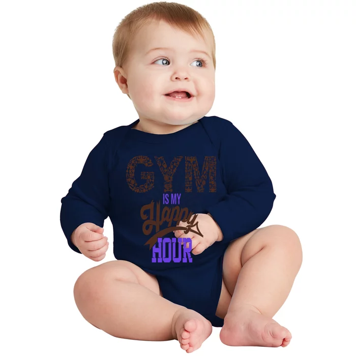 Gym Is My Happy Hour Gym Lovers Fitness Gift Baby Long Sleeve Bodysuit