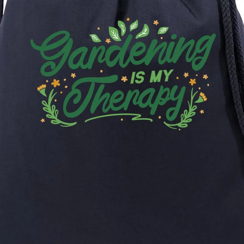 Gardening Is My Therapy Drawstring Bag