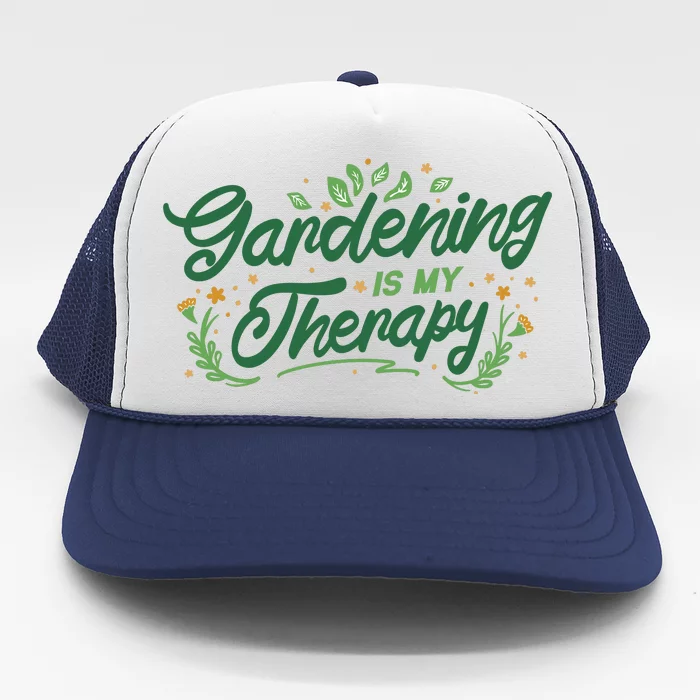 Gardening Is My Therapy Trucker Hat