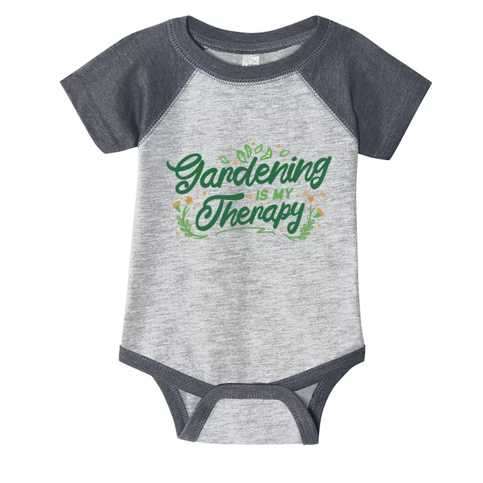 Gardening Is My Therapy Infant Baby Jersey Bodysuit