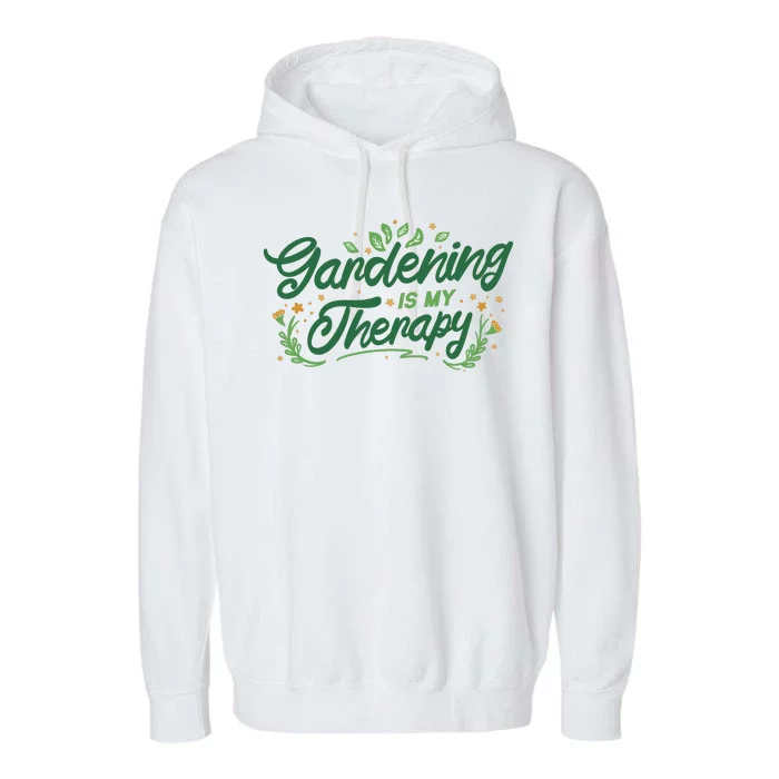 Gardening Is My Therapy Garment-Dyed Fleece Hoodie