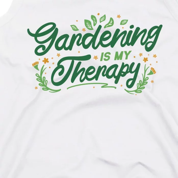 Gardening Is My Therapy Tank Top