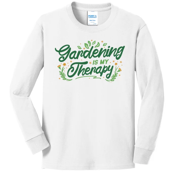 Gardening Is My Therapy Kids Long Sleeve Shirt