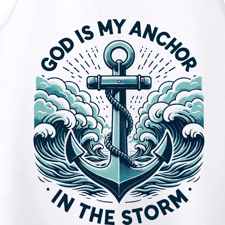 God Is My Anchor In The Storm Christian Jesus Christ Bible Performance Tank