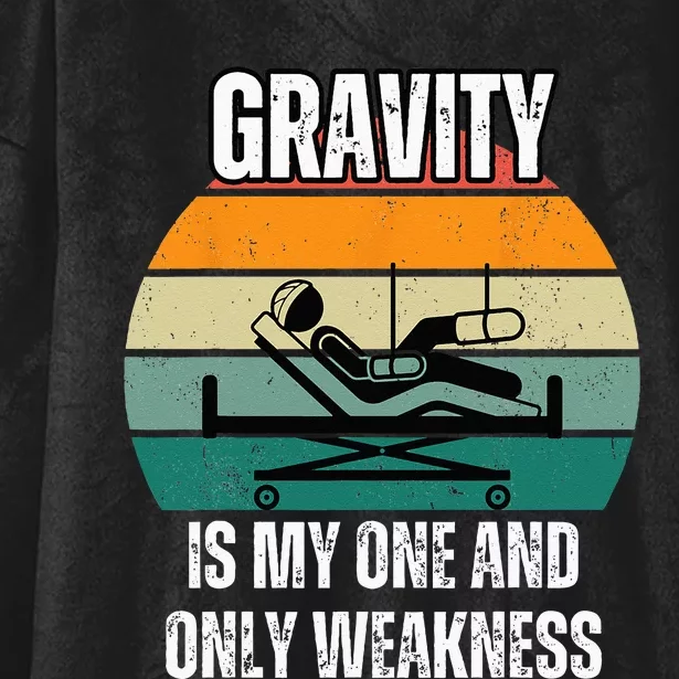 Gravity Is My One And Only Weakness Broken BoneInjury Hooded Wearable Blanket