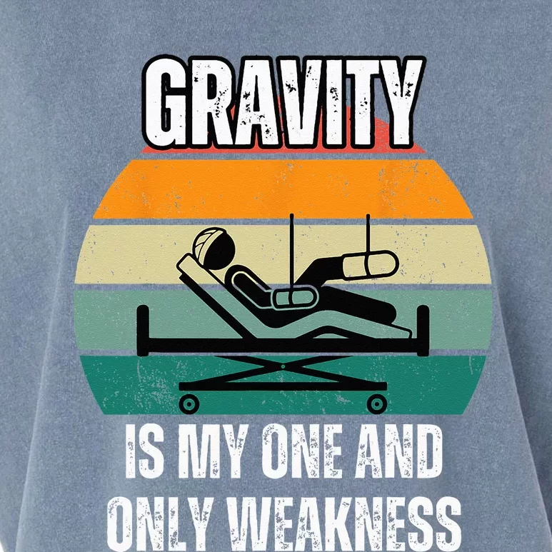 Gravity Is My One And Only Weakness Broken BoneInjury Garment-Dyed Women's Muscle Tee