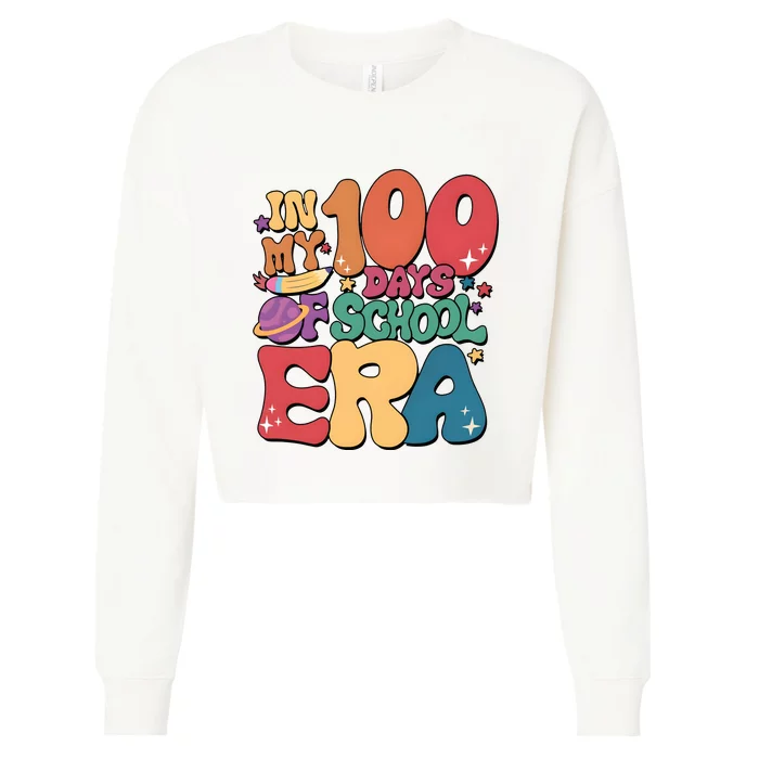 Groovy In My 100 Days Of School Era Cropped Pullover Crew