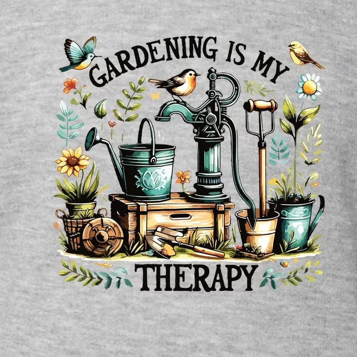 Gardening Is My Therapy Toddler Sweatshirt