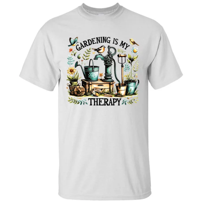 Gardening Is My Therapy Tall T-Shirt