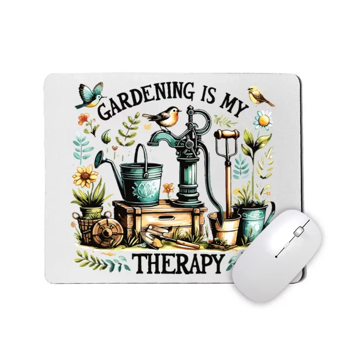 Gardening Is My Therapy Mousepad