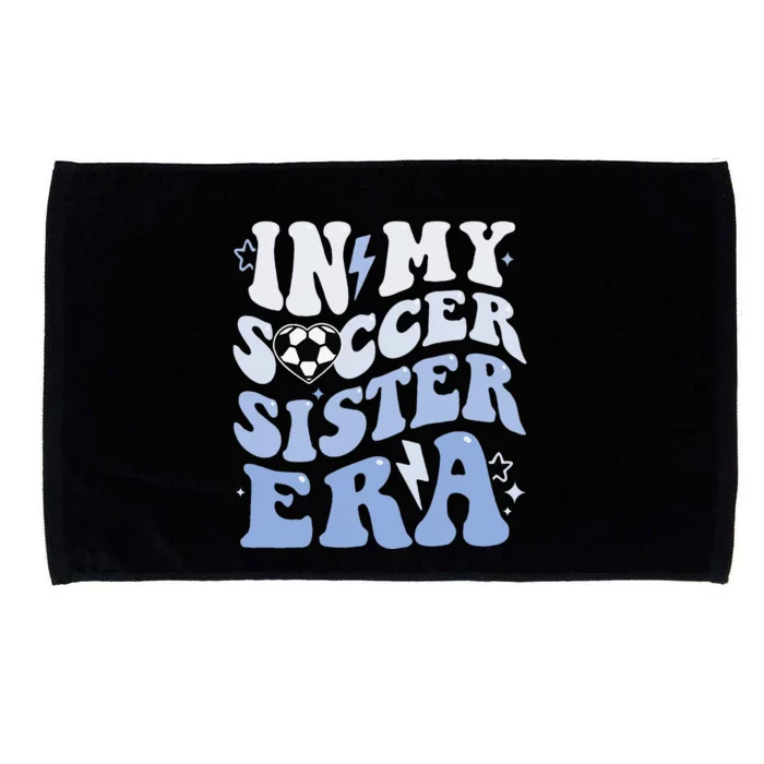 Groovy In My Soccer Sister Era Soccer Sister Of Boy Microfiber Hand Towel