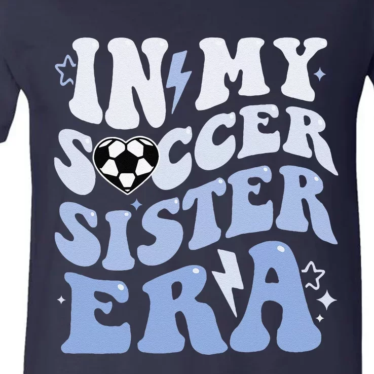 Groovy In My Soccer Sister Era Soccer Sister Of Boy V-Neck T-Shirt