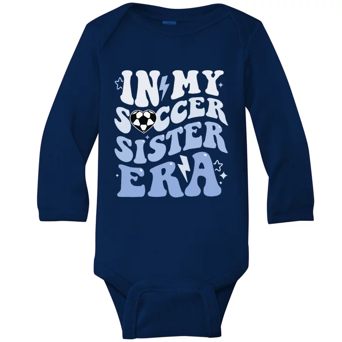 Groovy In My Soccer Sister Era Soccer Sister Of Boy Baby Long Sleeve Bodysuit