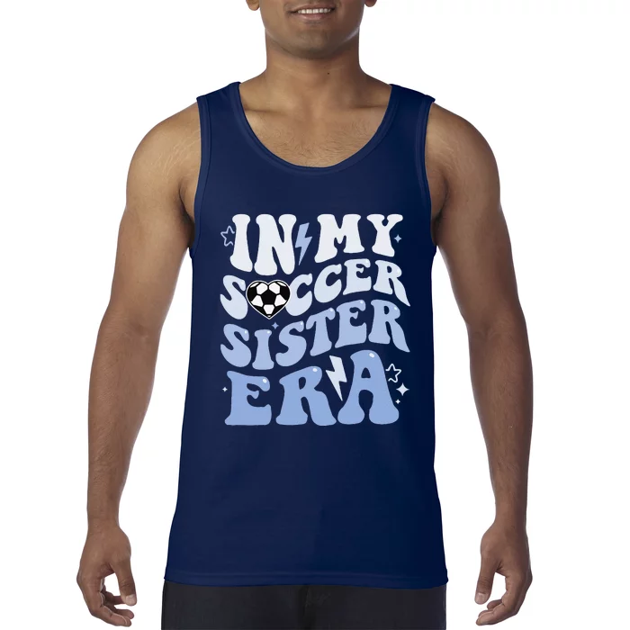 Groovy In My Soccer Sister Era Soccer Sister Of Boy Tank Top