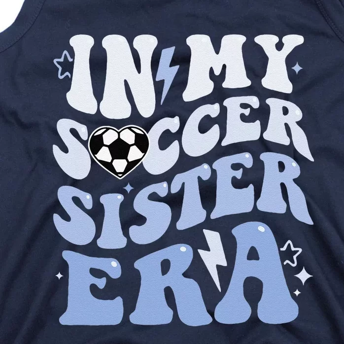 Groovy In My Soccer Sister Era Soccer Sister Of Boy Tank Top