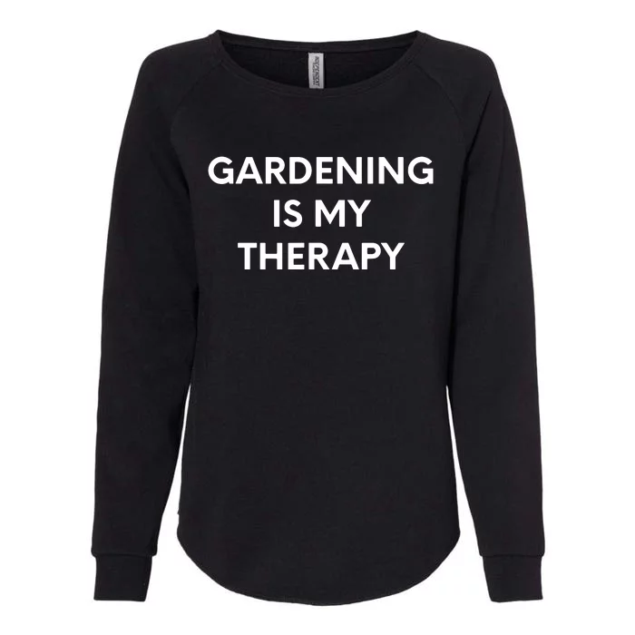 Gardening Is My Therapy Womens California Wash Sweatshirt