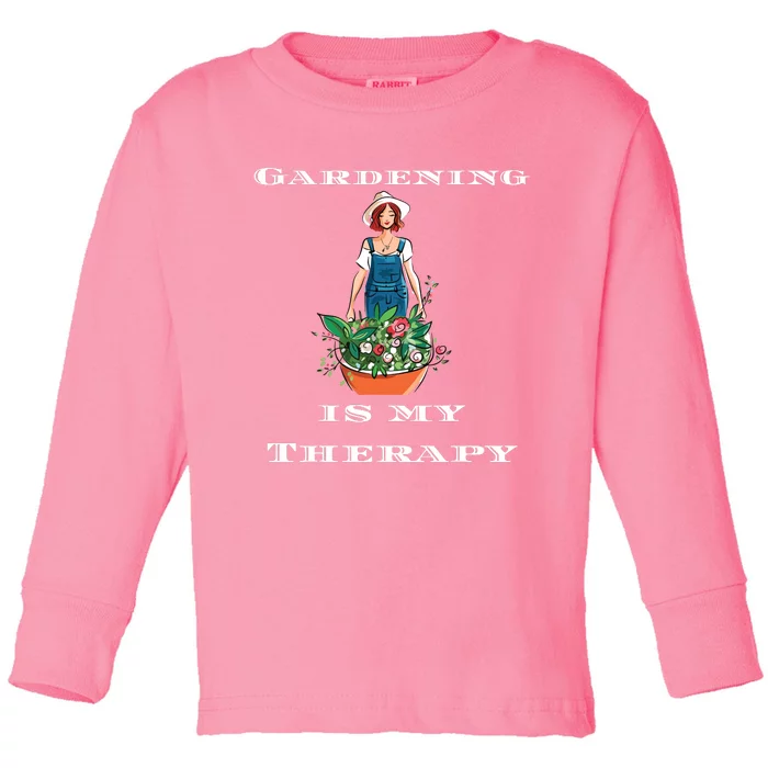 Gardening Is My Therapy Cute Gardener Plant Lover Toddler Long Sleeve Shirt