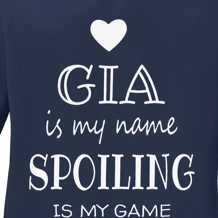 Gia Is My Name Funny Graphic Gifts For Gia Grandma Ladies Long Sleeve Shirt