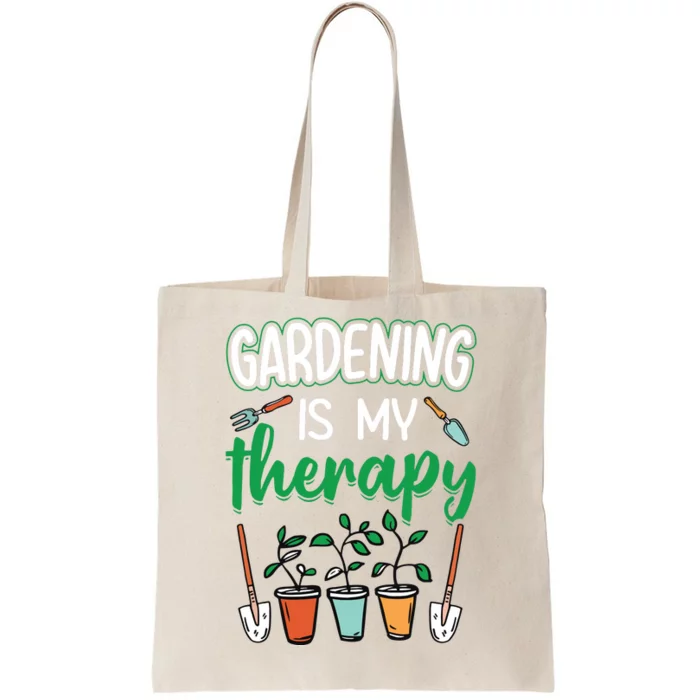 Gardening Is My Therapy Plant Lover Gift Gardeners Tank Top Tote Bag