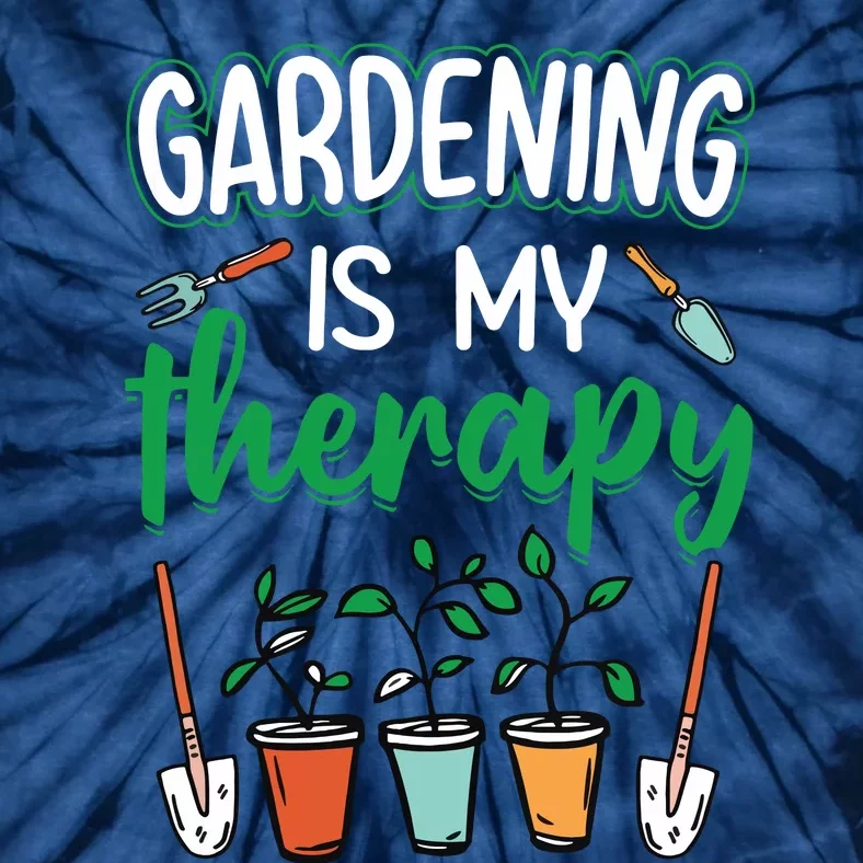 Gardening Is My Therapy Plant Lover Gift Gardeners Tank Top Tie-Dye T-Shirt